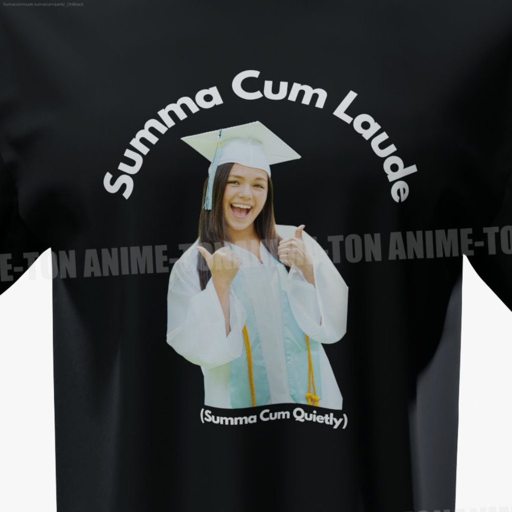 Summa Cum Laude (Summa Cum Quietly) Graduation T-shirt - 100% Cotton